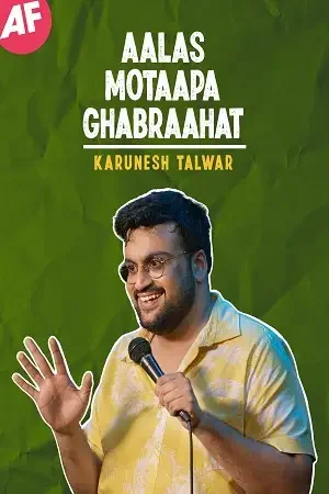 Download Aalas Motaapa Ghabraahat Stand Up Show (2021) Hindi Full HD Show 480p | 720p & 1080p HDRip 11 aalas motaapa ghabraahat stand up show 2021