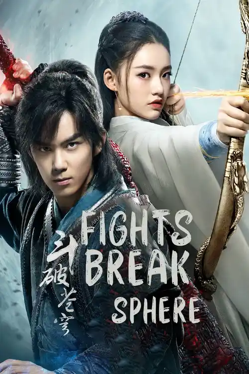 Download Fights Break Sphere (Season 1 & 2) Dual Audio {Hindi Chinese} C Drama Series 480p 720p & 1080p WEB DL 3 fights break sphere season 1
