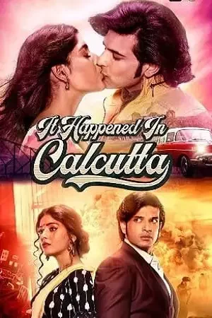 Download It Happened In Calcutta (Season 1) Hindi Complete ALTBalaji Web Series 480p & 720p 2 it happened in calcutta season 1