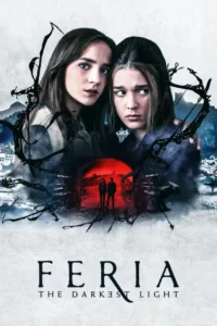 netflix feria the darkest light 2022