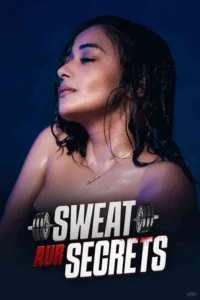 sweat aur secrets season 1