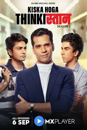 Download Thinkistan (Season 1 – 2) Hindi Complete MX Player Originals WEB Series 480p | 720p HDRip 24 thinkistan season 1