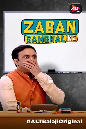 Download Zabaan Sambhal Ke (2018) Season 1 Hindi ALTBalaji Complete WEB Series 480p || 720p HDRip 25 zabaan sambhal ke 2018