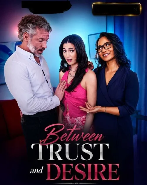 between trust and desire 2026