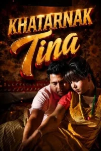 khatarnak tina 2026
