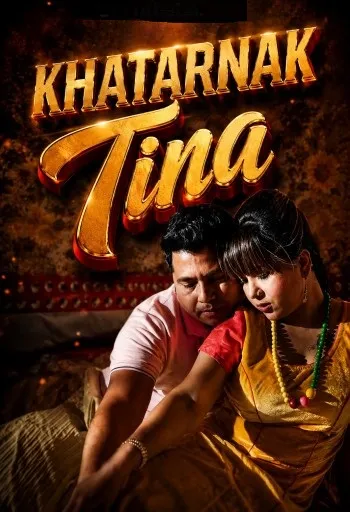 khatarnak tina 2026